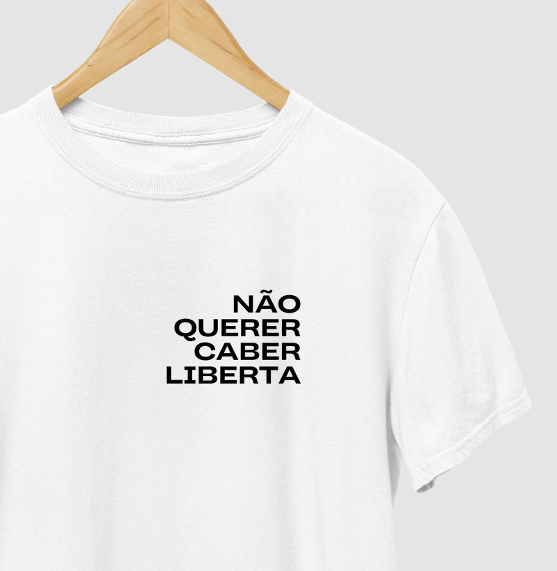 Não querer caber liberta