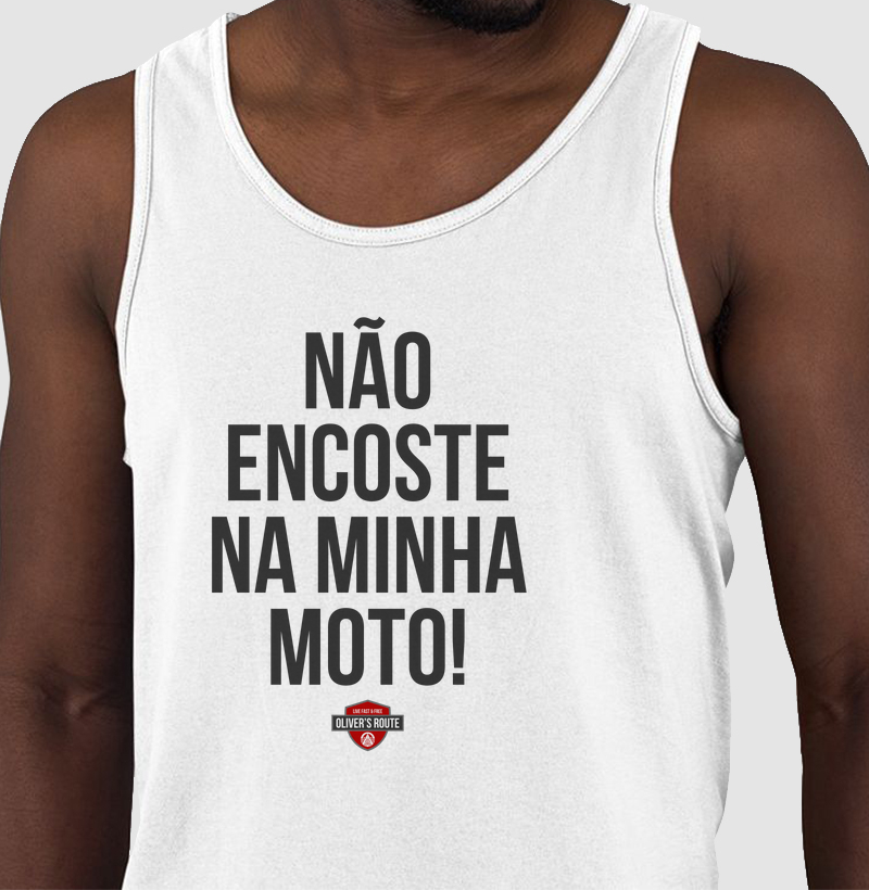 Não Encoste na Minha Moto - Regata