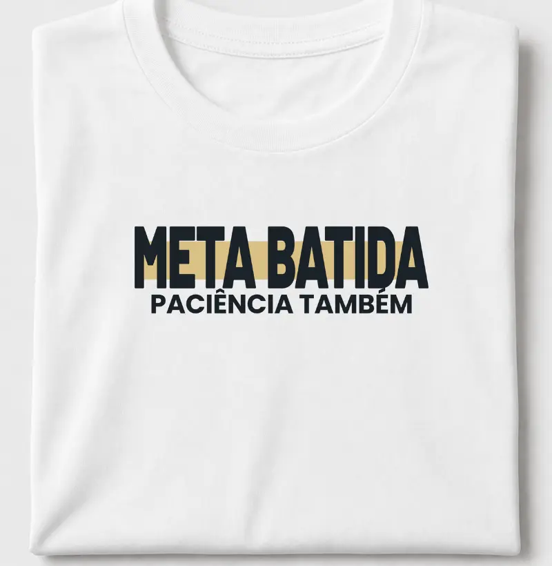 Meta batida - Camiseta