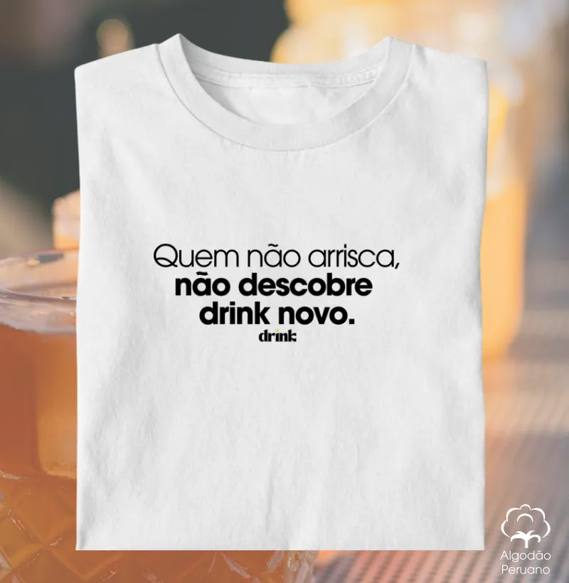 Quem não arrisca, não descobre drink novo