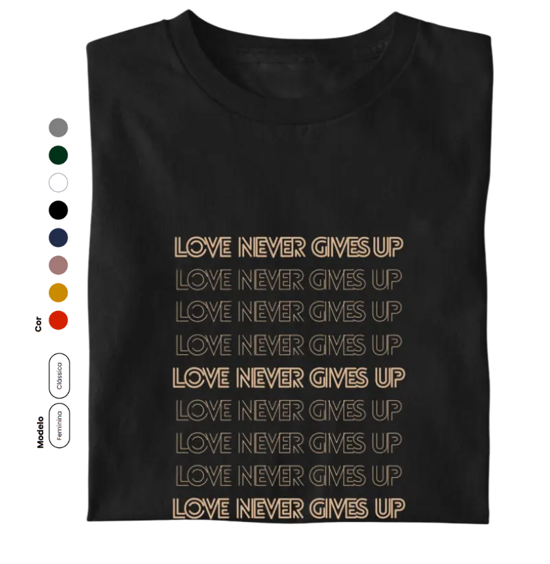 LOVE NEVER GIVES UP estampa caramelo