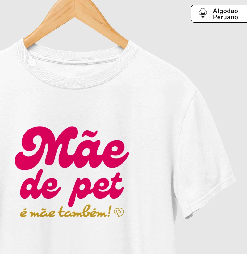 Mãe de Pet é mãe também!