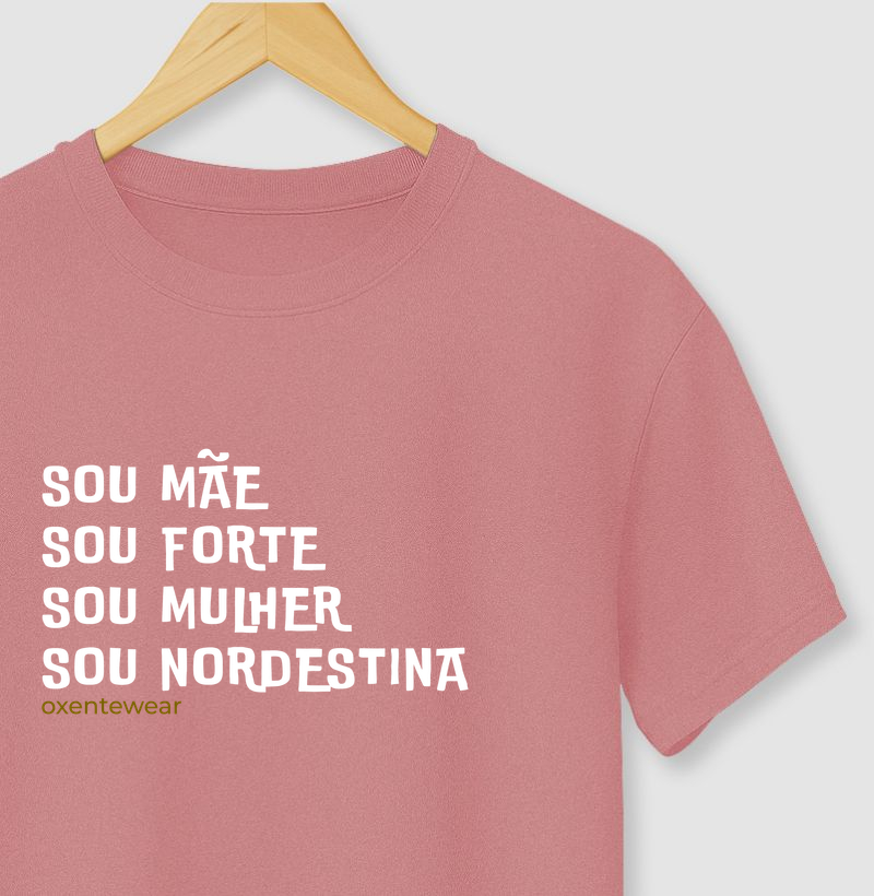 Camiseta Mãe,mulher, forte e nordestina | OxenteWear