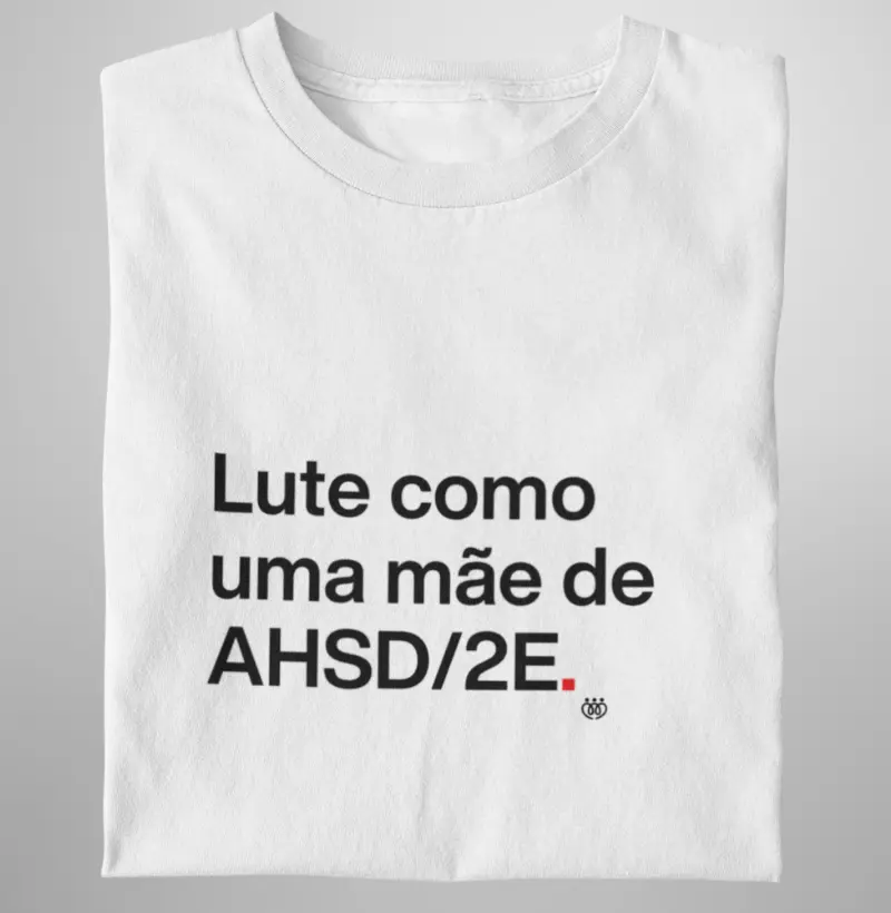 Lute como uma mãe AHSD/2E