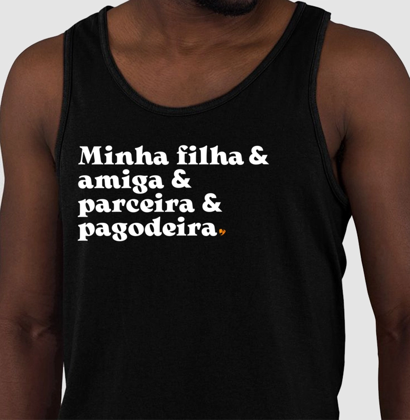 Minha filha & amiga & parceira & pagodeira