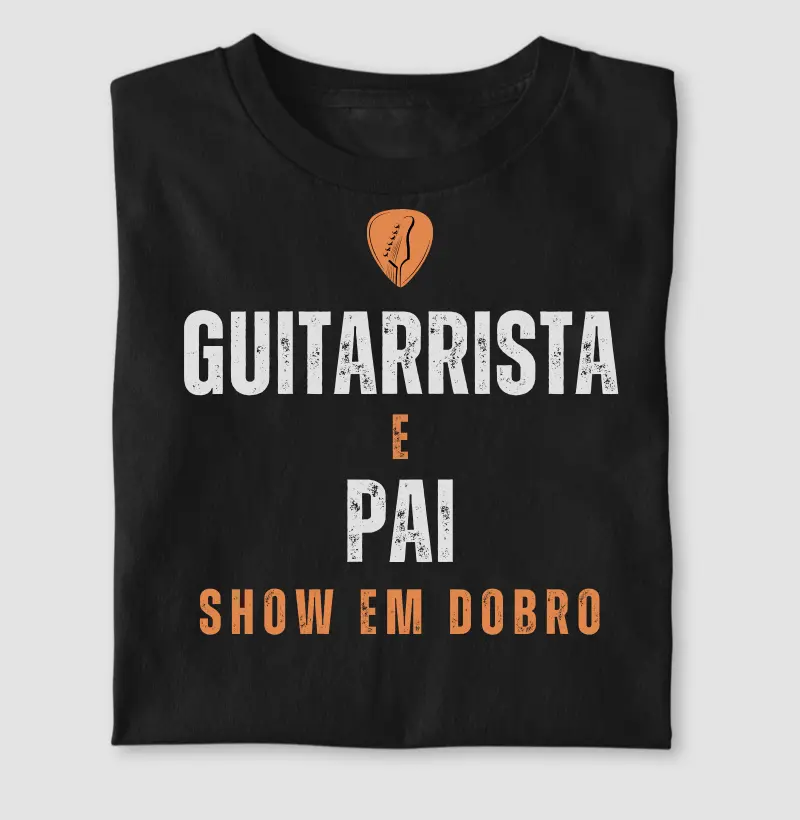 Guitarrista e Pai. Show em Dobro.