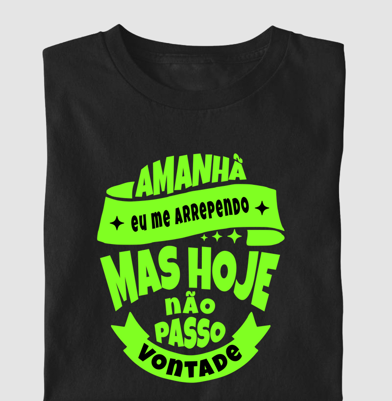 Amanhã eu me arrependo