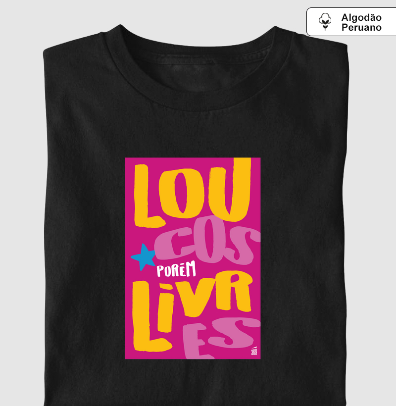 Loucos porém livres