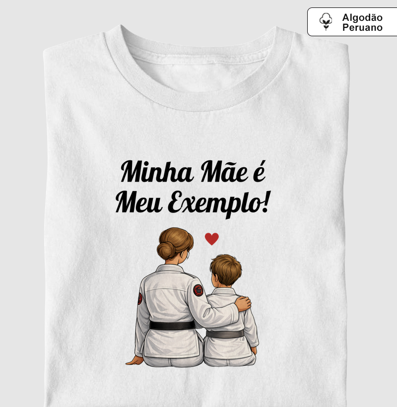 MINHA MÃE É MEU EXEMPLO!