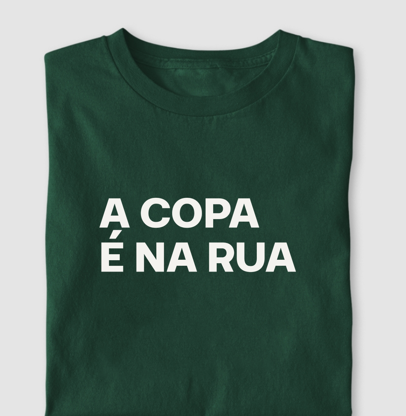 Camiseta A Copa é na Rua
