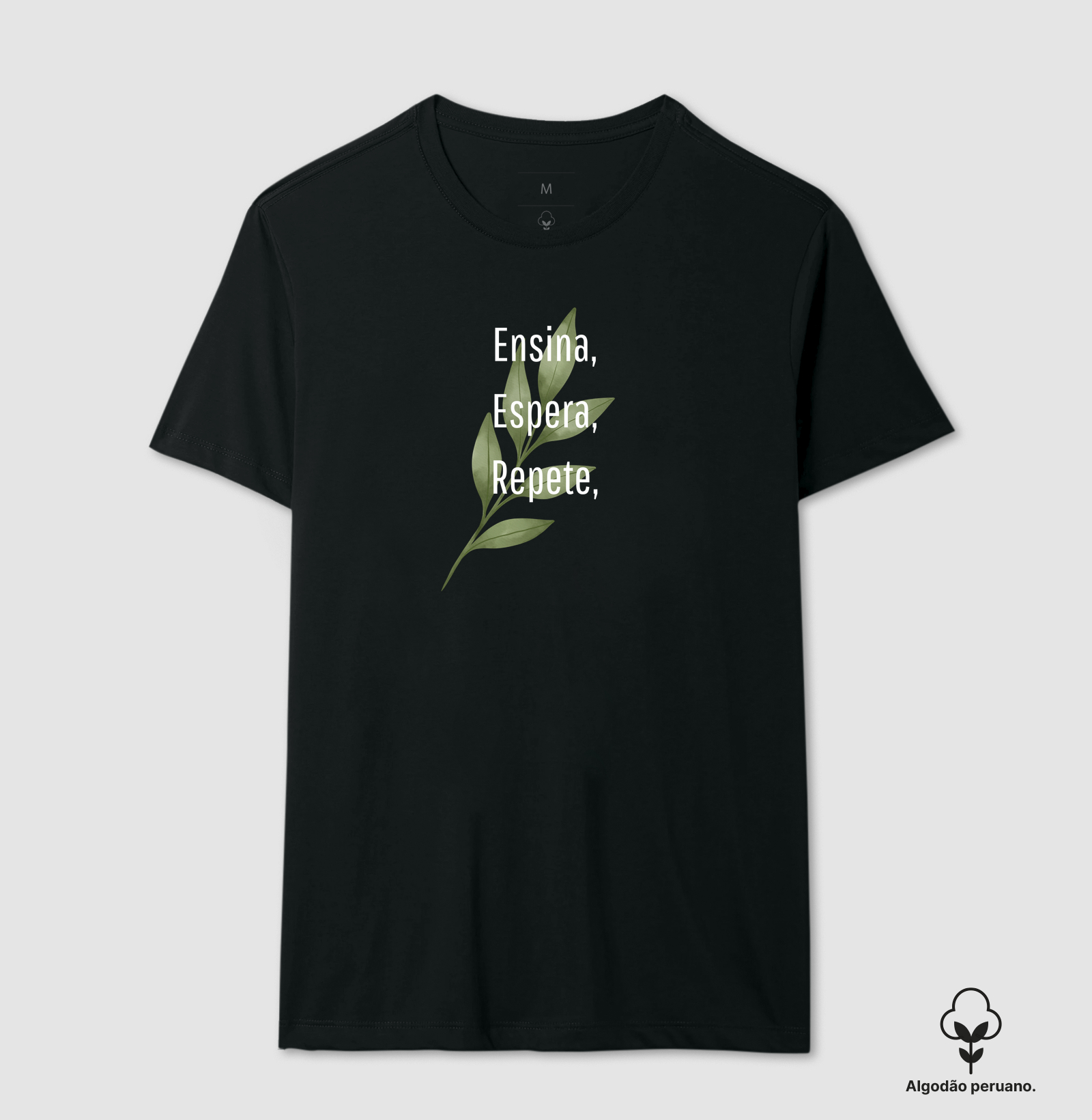 Camiseta Ensina Espera Repete