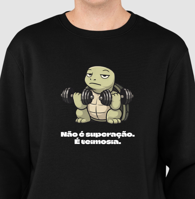 Não é superação. É teimosia.