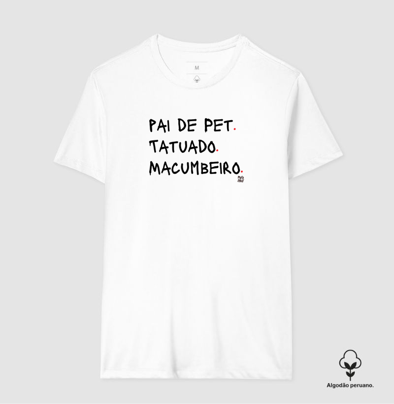 Algodão Peruano Pai de Pet, Tatuado & Macumbeiro Maria Patuá