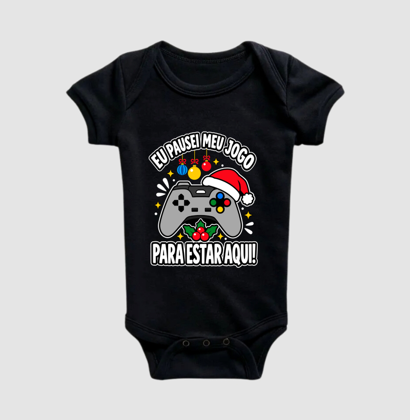 Eu Pausei Meu Jogo para Estar Aqui – Controle de Natal - Body Infantil