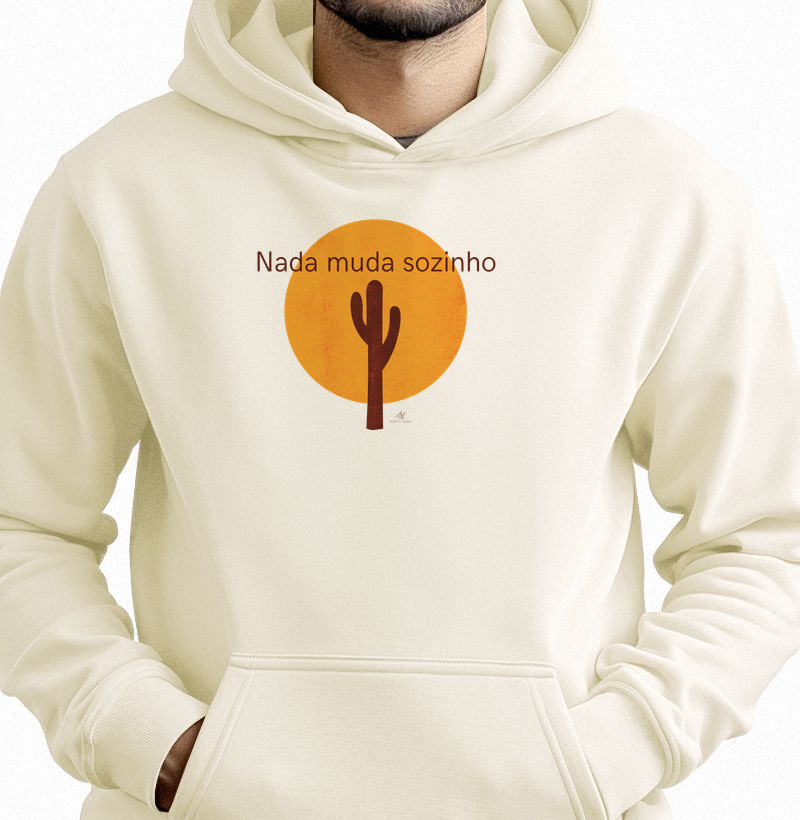 NADA MUDA SOZINHO