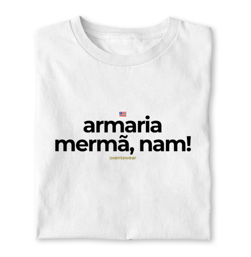 Camiseta Armaria mermã, nam! 