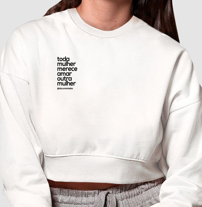 Toda Mulher Merece Amar Outra Mulher - Documentadas - Cropped Moletom