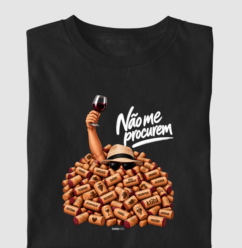 Camiseta “Não Me Procurem” – Wine Lifestyle - Versão Chapéu - Camiseta