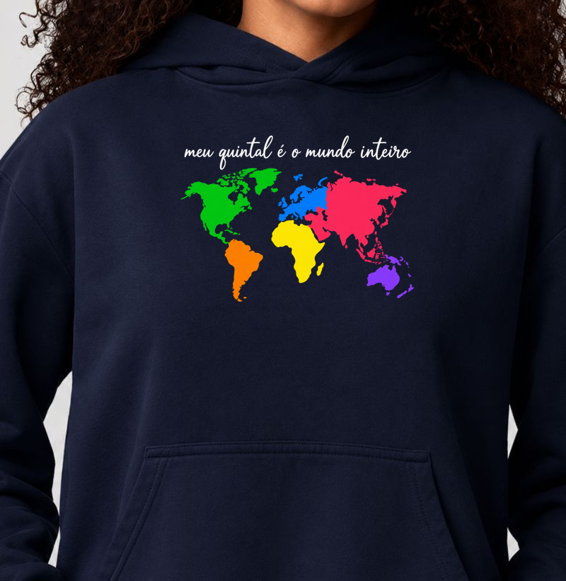 Moletom Meu Quintal é o Mundo Inteiro