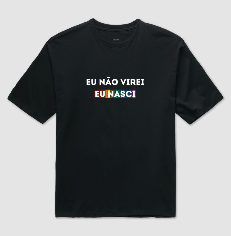 EU NÃO VIREI EU NASCI