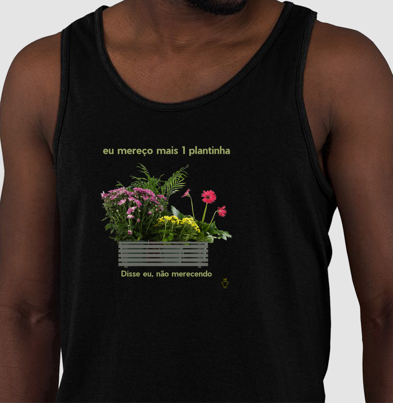 Eu mereço mais 1 plantinha