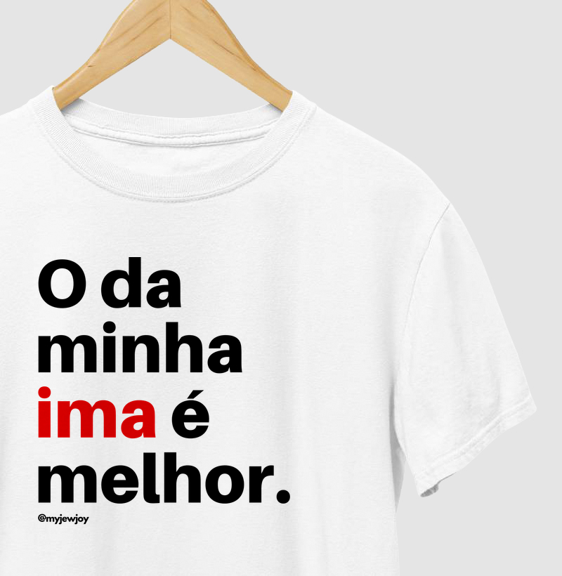 O da minha ima (mãe) é melhor