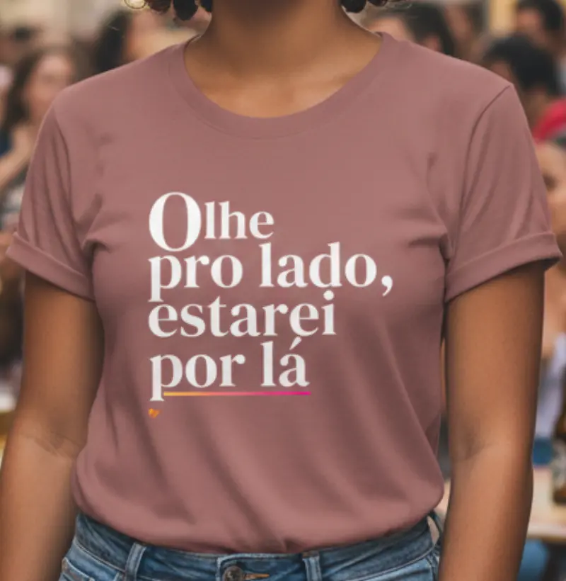 Olhe pro lado, estarei por lá