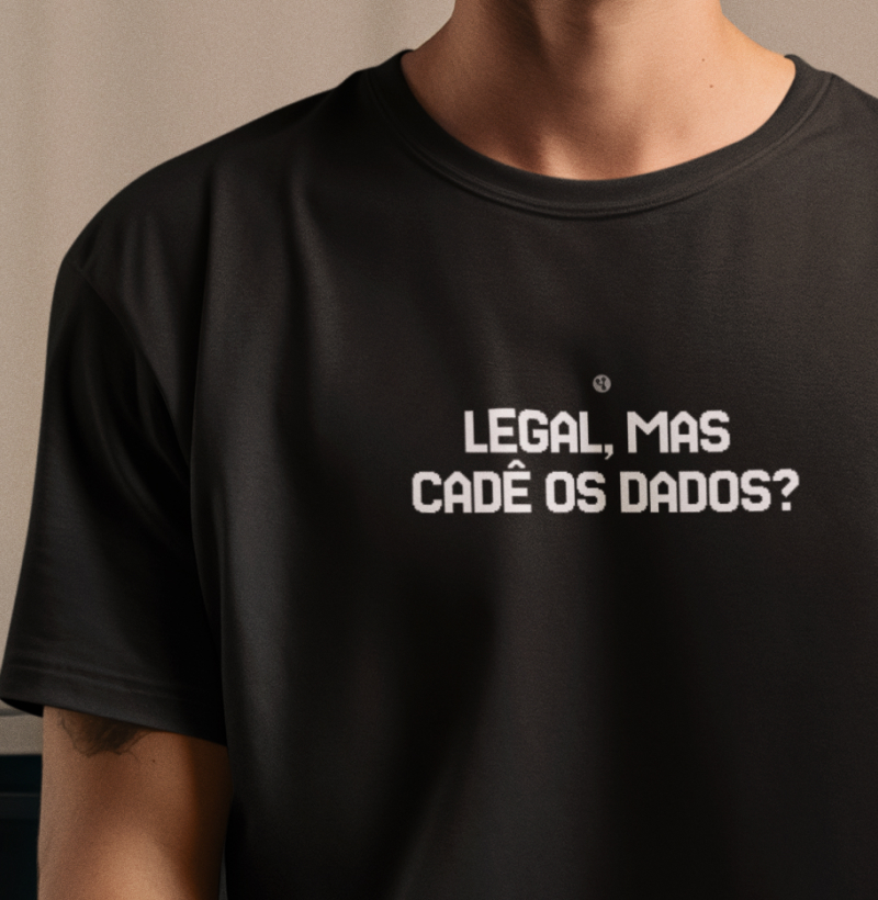 Legal mas Cadê os Dados
