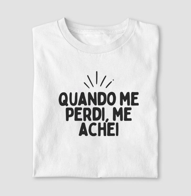 Quando me perdi, me achei