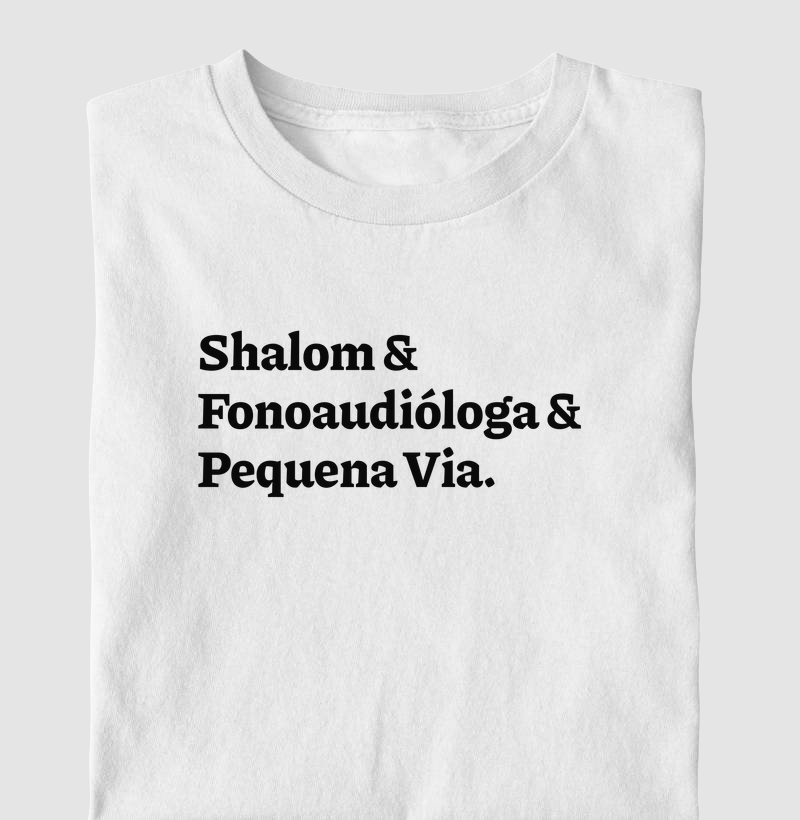 Shalom & Fonoaudióloga & Pequena Via