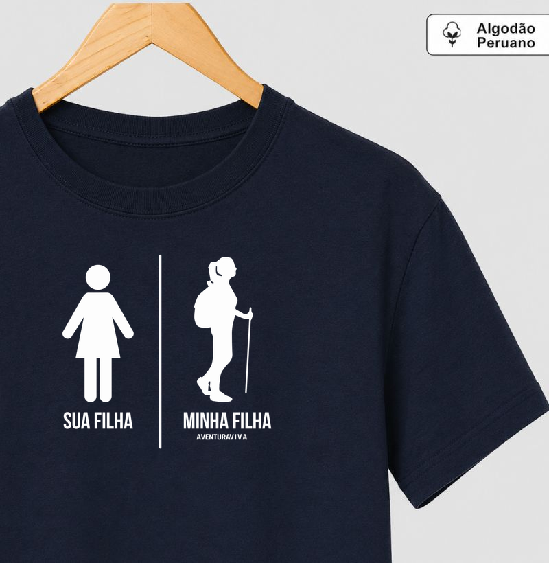 Sua filha | Minha filha trilheira - Camiseta Algodão Peruano