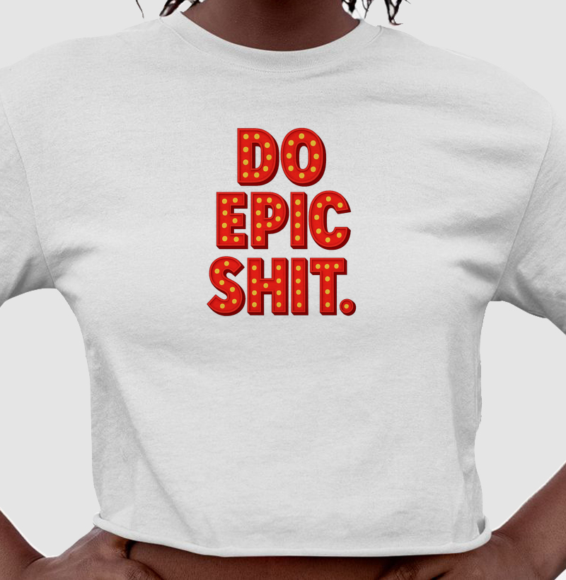 Do Epic Shit