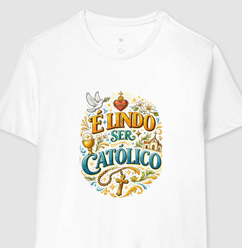 É lindo ser Católico