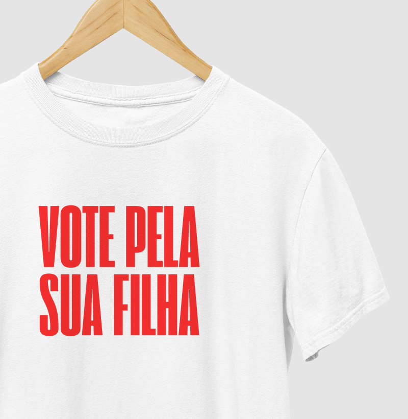 Vote pela sua filha - Camiseta