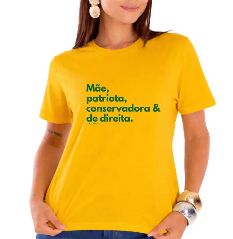 Mãe, patriota, conservadora e de direita.
