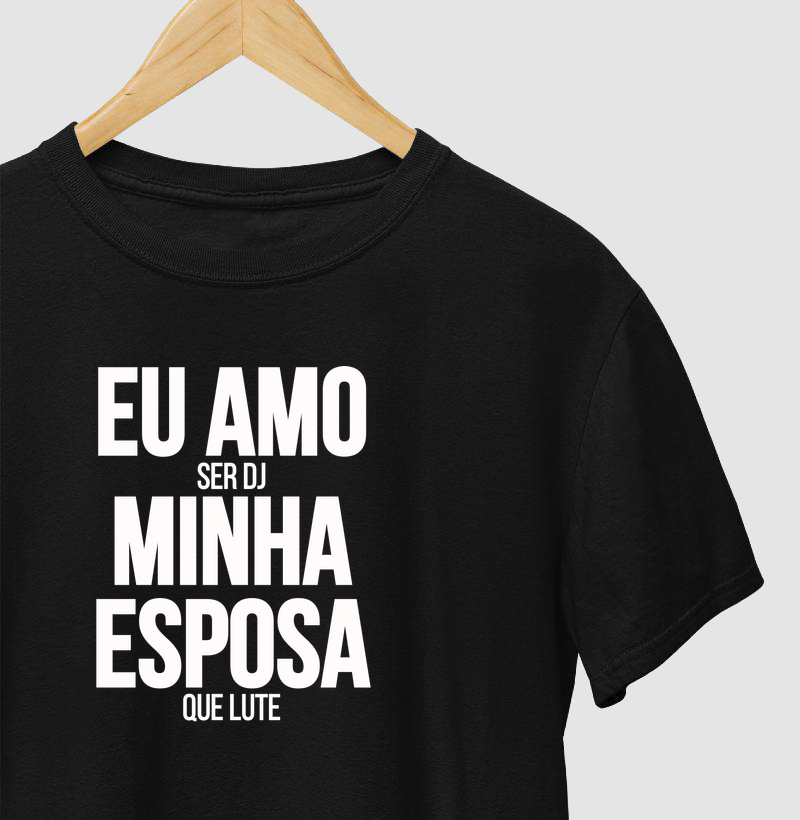 EU AMO SER DJ (MINHA ESPOSA QUE LUTE)
