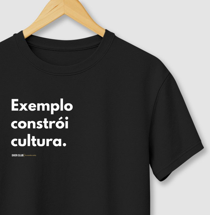 Exemplo constrói cultura.