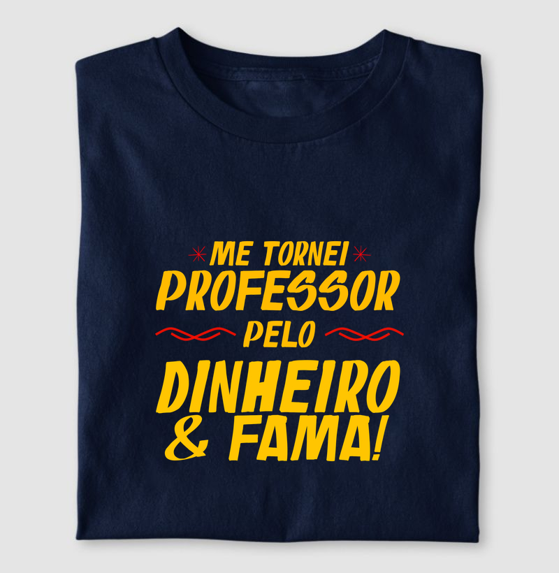 Me tornei professor pelo dinheiro e fama!