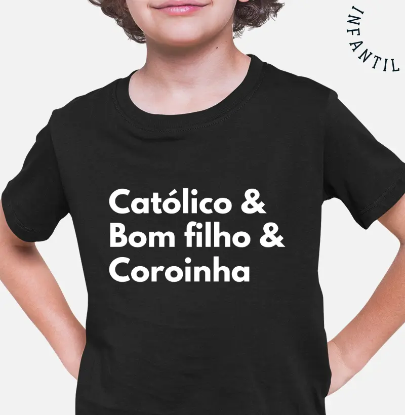 Católico, bom filho e Coroinha!