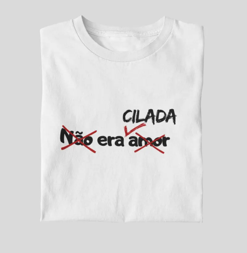 Não era amor, era Cilada!