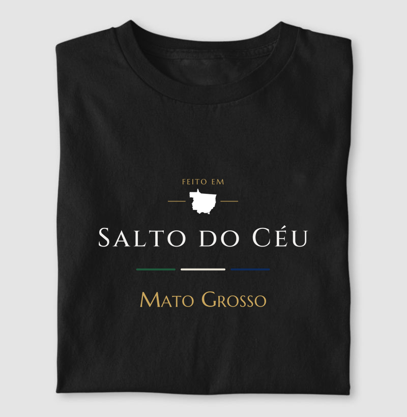 Feito em Salto do Céu MT - Camiseta