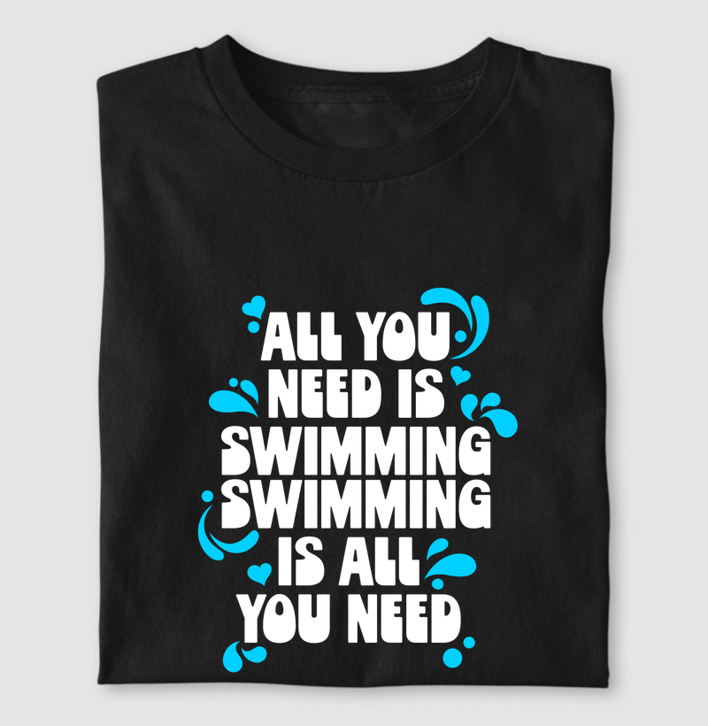 All you need is Swimming