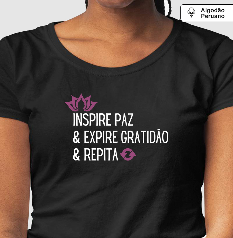 Inspire Paz & Expire Gratidão & Repita