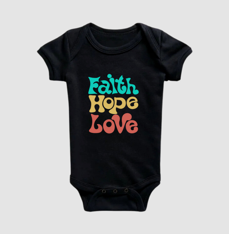 Faith, Love, Hope (colorido) - body infantil