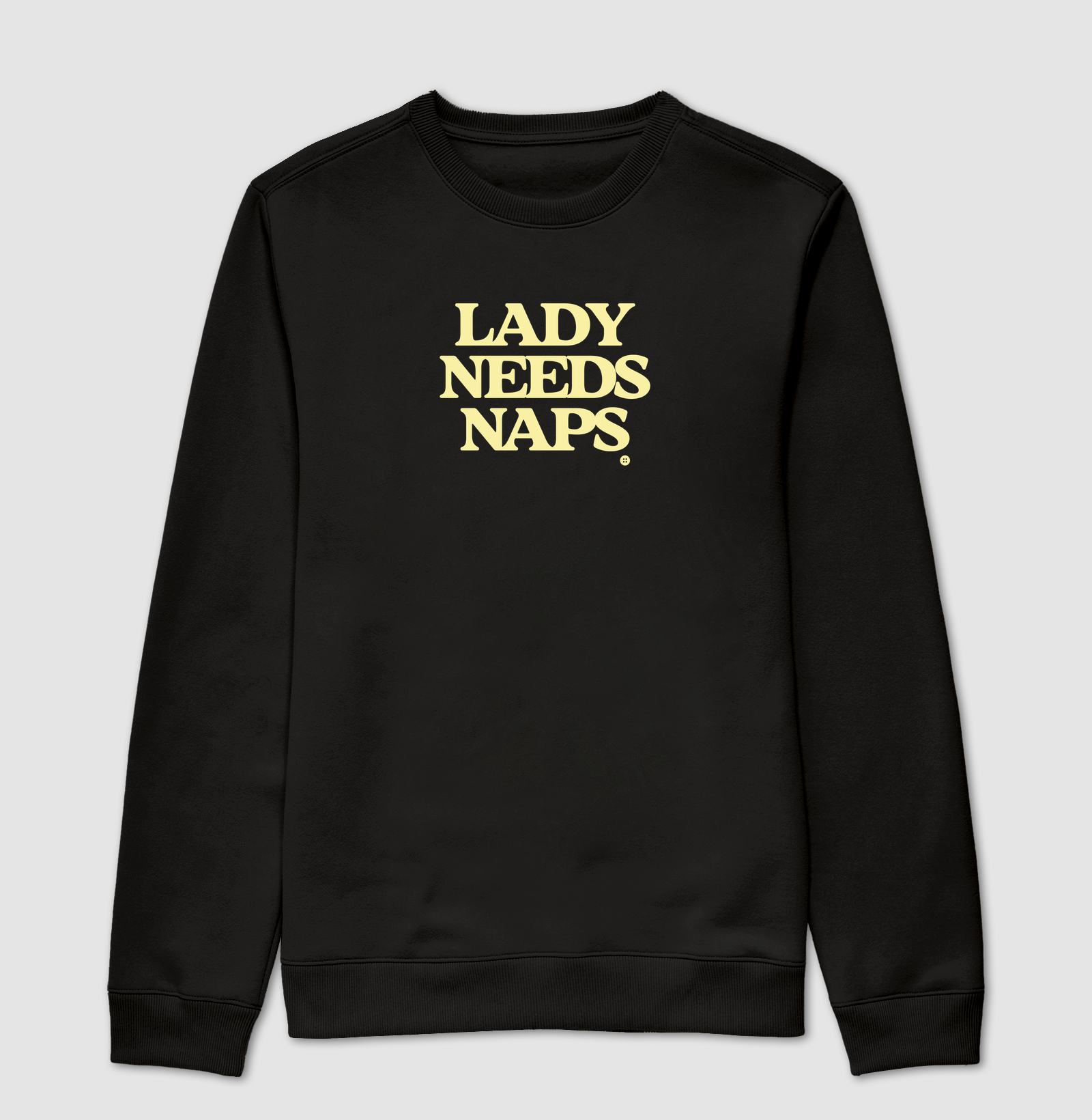 LADY NEEDS NAPS - Suéter Moletom