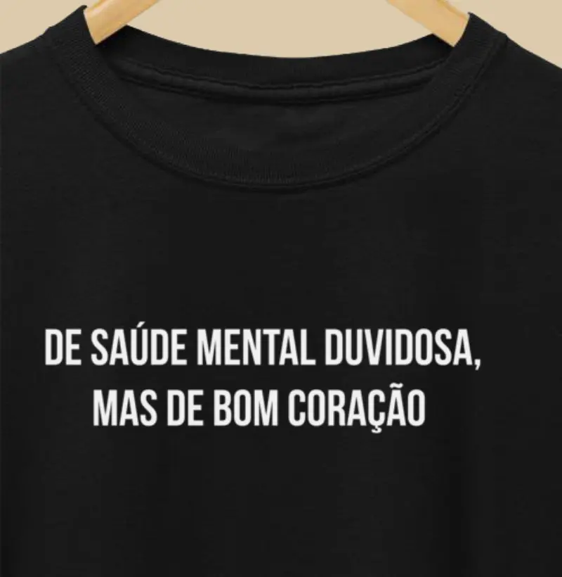 De saúde mental duvidosa, Mas de bom coração 