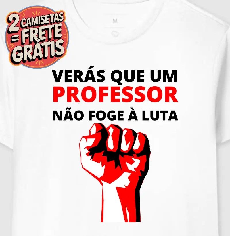 Camiseta Verás que Um Professor Não Foge Á Luta
