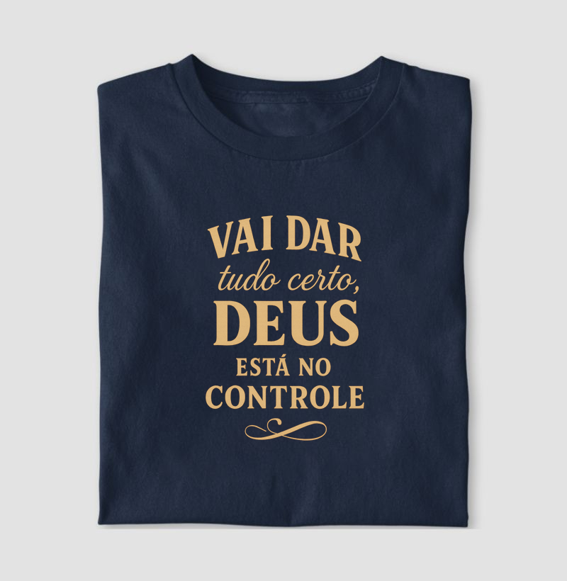 Vai dar tudo certo Deus está no controle