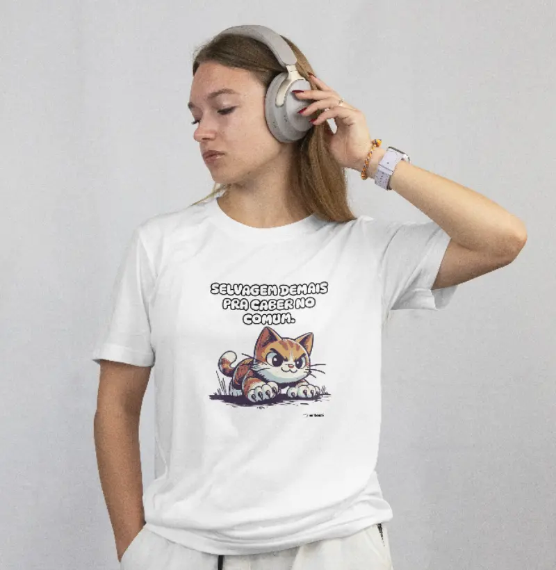 Selvagem demais pra caber no comum.