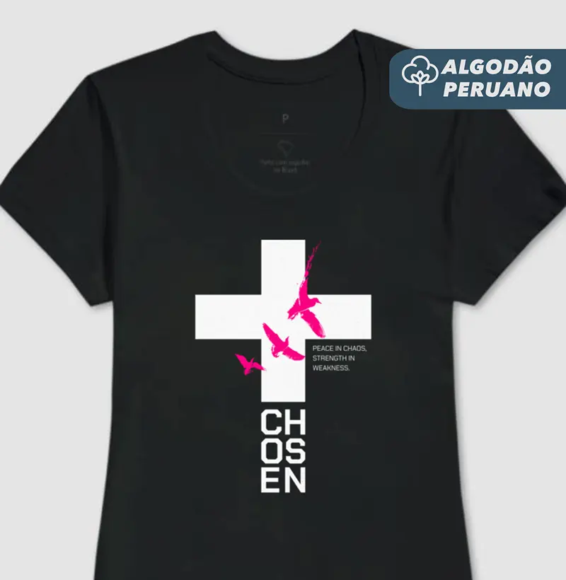 Camiseta Fem. Algodão Peruano Chosen - Camiseta Algodão Peruano